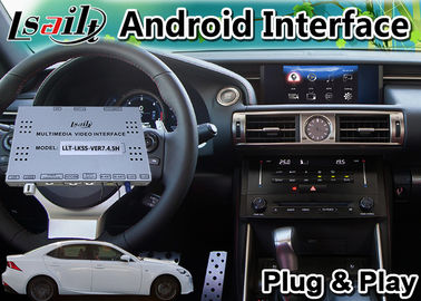 Giao diện video Lsailt Android cho Lexus IS250 2013-2016 Hỗ trợ TV / Định hướng toàn cảnh 360 độ GPS